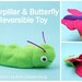 Caterpillar and Butterfly Reversible Toy - PDF Sewing Pattern