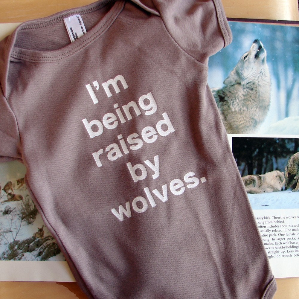 Baby onesie - I'm Being Raised By Wolves (12-18mo)