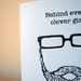 Behind Every Clever Girl is a Guy with a Beard and Glasses card (light blue)