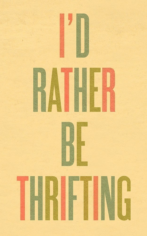 Typography Art Print by Ashley G - I'd Rather Be Thrifting