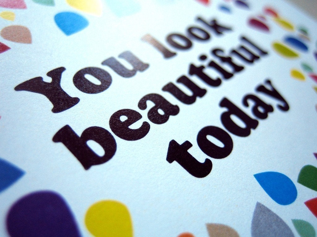 You Look Beautiful Today note card