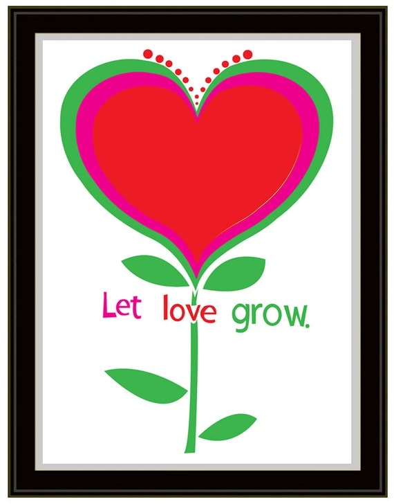 Let Love Grow - hand screen printed, limited edition art, silkscreen print