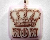 Mom is Queen pink fused glass pendant