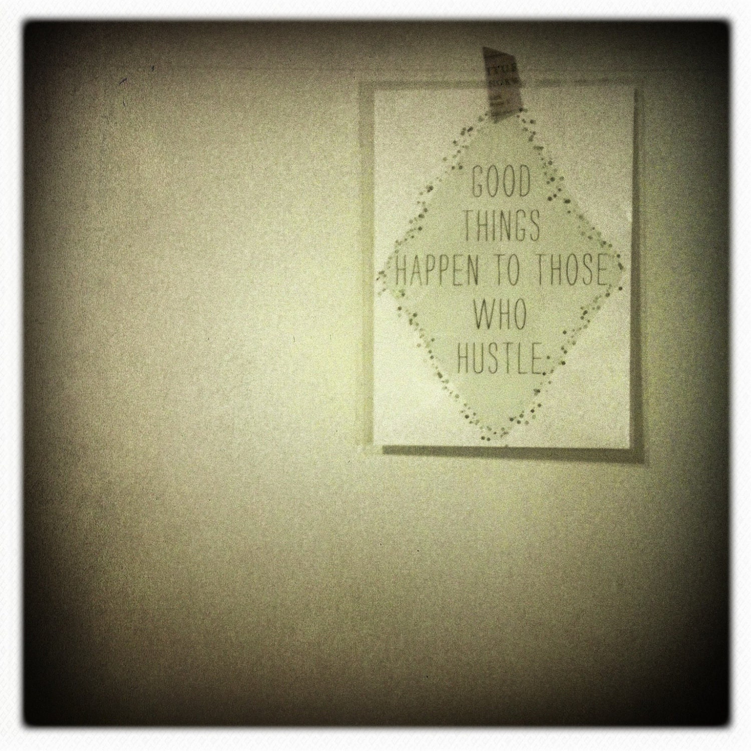 good things happen to those who hustle 5x7 print