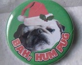 bah hum pug button .... featuring missy