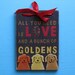 Golden Retriever Rustic Wood Sign Dog All You Need Is Love And A Bunch Of Goldens