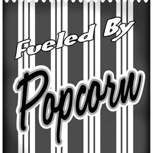 Fueled By Popcorn Zine Number 1: A zine about popcorn