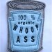 Iron on Patch Can of 100% organic Whoop Ass Applique