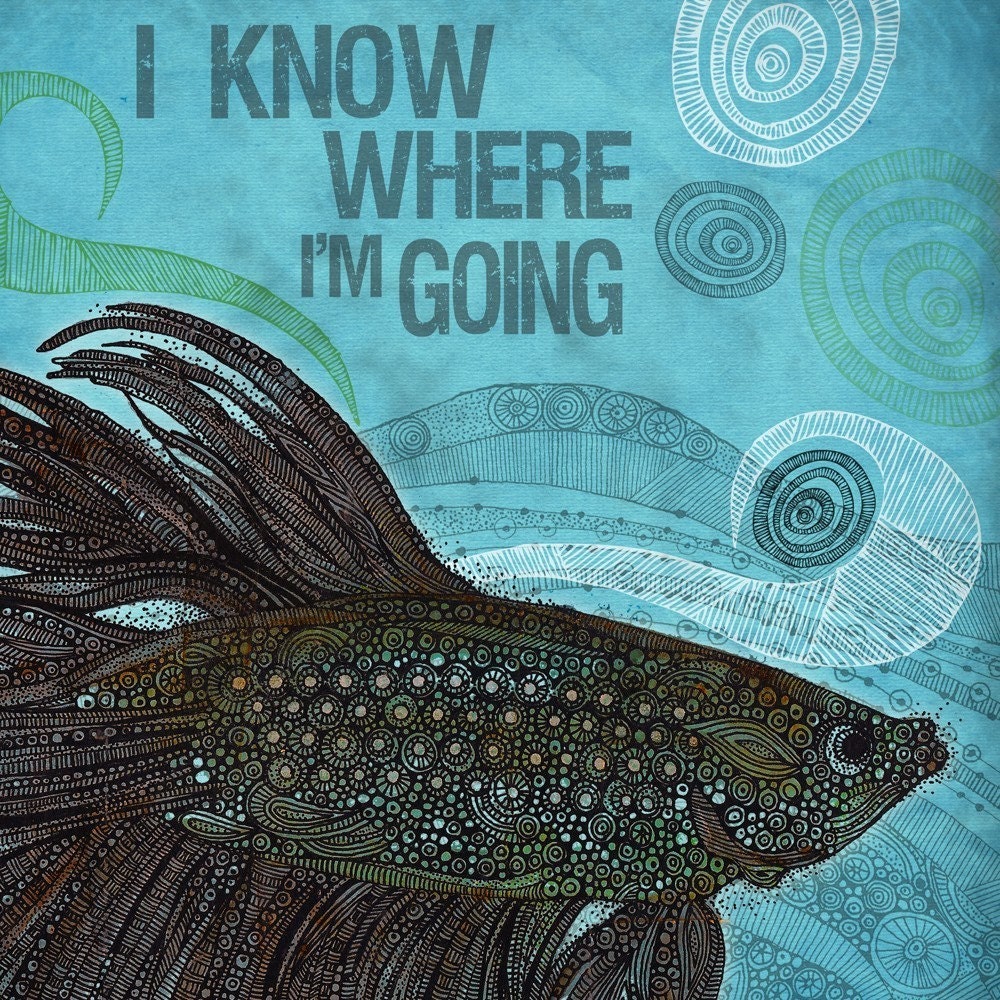 I know where I'm going digital print