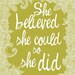 She believed she could so she did Print PICK A COLOR