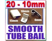 20 Smooth 10mm Tube Bails - 3/8 inch wide - Silver Plated Spider Tube Bails - Aanraku Style Pendant Glue on pad Jewelry Findings