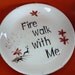 Fire Walk with Me plate