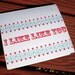 I Like Like You Card