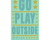 ON SALE 25% OFF Go Play Outside Print 6 in x 10 in