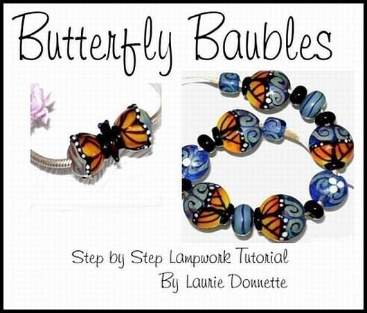 Butterfly Baubles Lampwork Bead Tutorial By Laurie D.