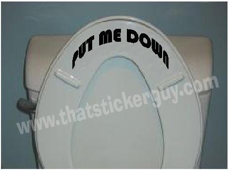 Bathroom Put ME Down FUNNY toilet seat Sticker by thatstickerguy
