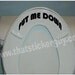 Bathroom Put ME Down FUNNY toilet seat Sticker