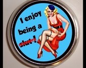 I Enjoy Being a Slut Retro Humor Sexy Pinup Design Pill Box Pillbox Case Holder for Vitamins Drugs