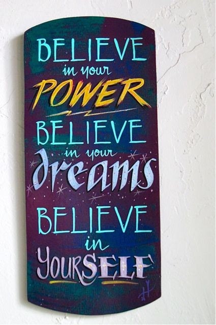 Believe in yourself , wall plaque/ sign: MADE TO ORDER only