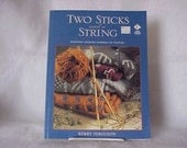 SALE - Two Sticks and a String - Now only 20.00