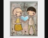 Customizable Print of my original mixed-media painting - I Like Us