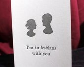 I'm in Lesbians with you, Silhouette Letterpress Card