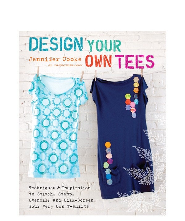 Design Your Own Tees - craft book