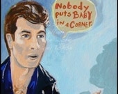 Nobody Puts Baby in a Corner ... limited edition print by elloh ... 13x19 inch print version
