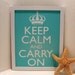 KEEP CALM AND CARRY ON POSTER - AQUA