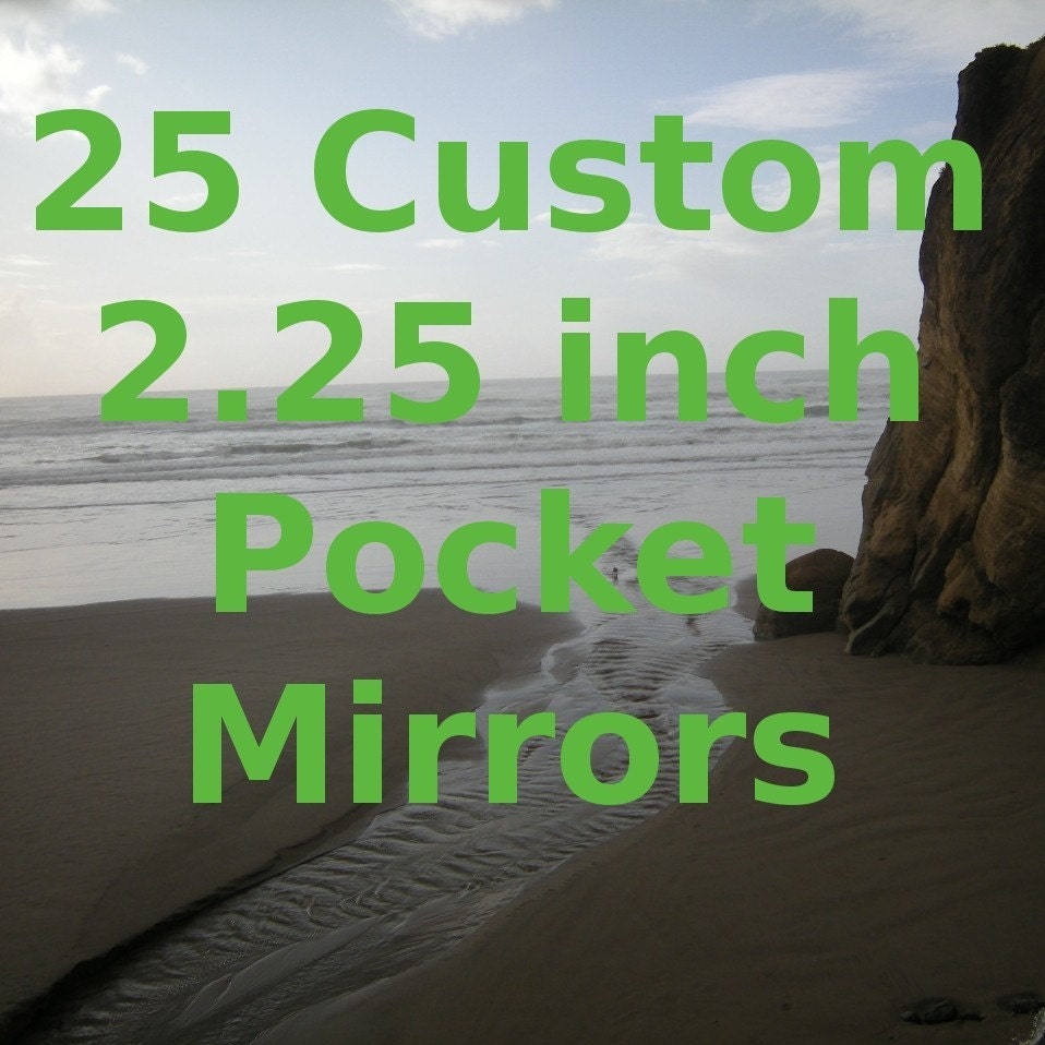 25 Custom 2.25 Inch Pocket Mirrors