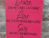 Dance Like No One is Watching Wood Sign