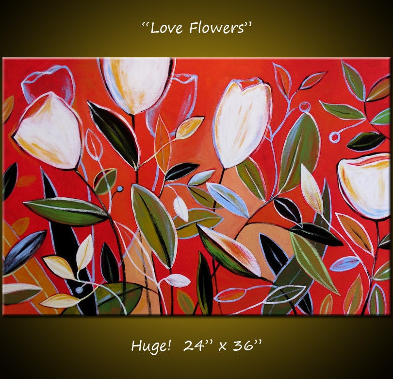 Painting Original Large Abstract Modern Contemporary Flowers Floral Garden ... 24 x 36 .. Love Flowers