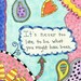 It's Never Too Late To Be What You Might Have Been 4x5 Colorful Doodle Drawing Print