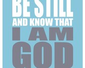 Be Still and Know That I Am God - Psalm 46:10 - 8 x 10 Art Print Bible Verse Nursery Art, Bible Scripture,  Inspirational Quote Art