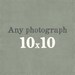 Any 10x10 print