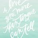 8x10 love print / "i love you more than tongue can tell"