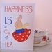 Happiness is a Cup of Tea - Word Art & Illustration Greetings Card