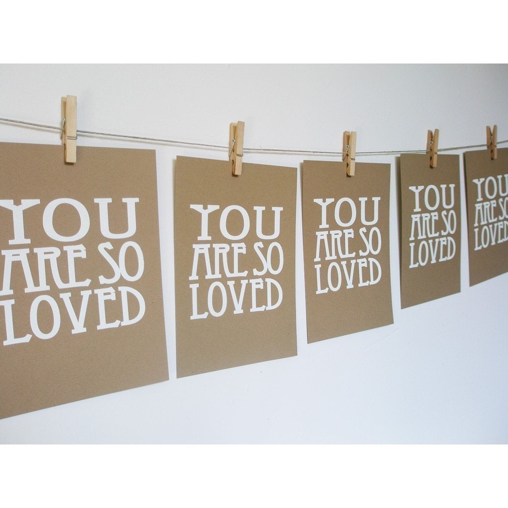 You Are So Loved WHITE ON BROWN screen print