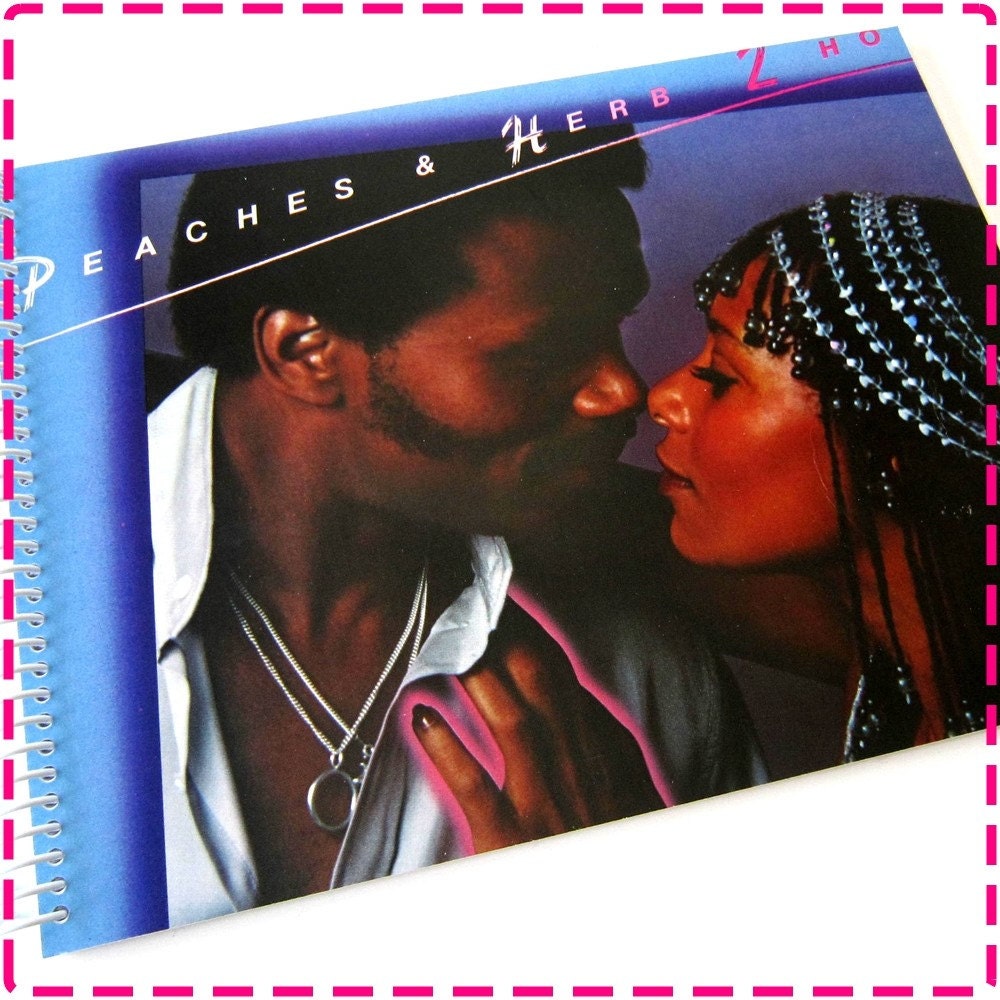 PEACHES & HERB 2 Hot - Shake Your Groove Thing and Reunited - Recycled Notebook / Upcycled Record Album Cover Journal - Vintage Circa 1978