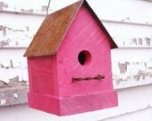 The Bird House Mothers Day Gift Cottage Beach French Country Reclaimed BirdHouse Rustic Simple Sweet Raspberry Pink