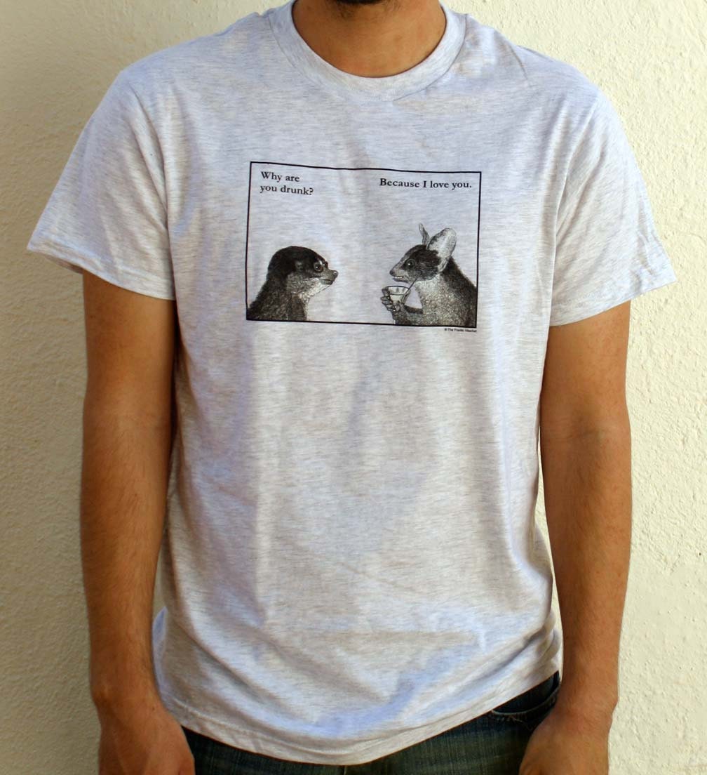 Why Are You Drunk - Mens T-Shirt, S, M, L, XL, XXL