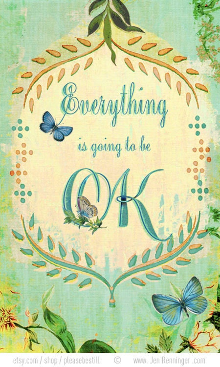Everything is going to be OK (with flowers) - small print