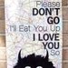 Reserved for TwoBirdsBoutique----Where the Wild Things Are - Please Don't Go I'll Eat You Up I Love You So" - Vintage Map Art