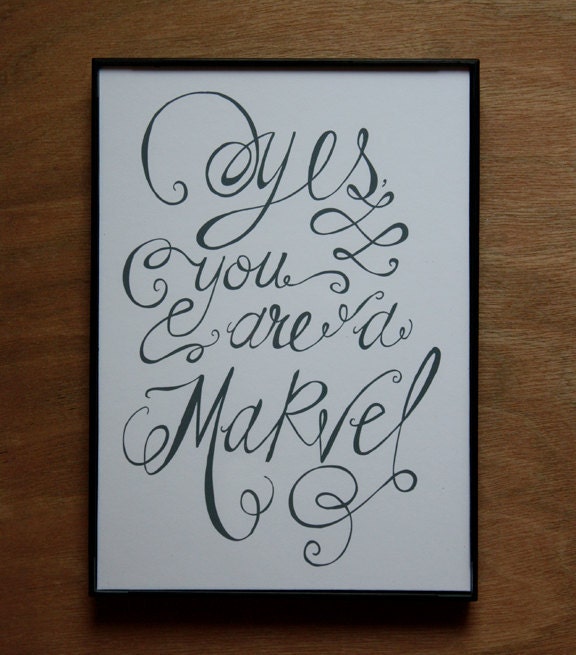 Yes, You are a Marvel - Print of an original illustration