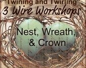 3 Wire Workshops Nest, Crown, and Wreath