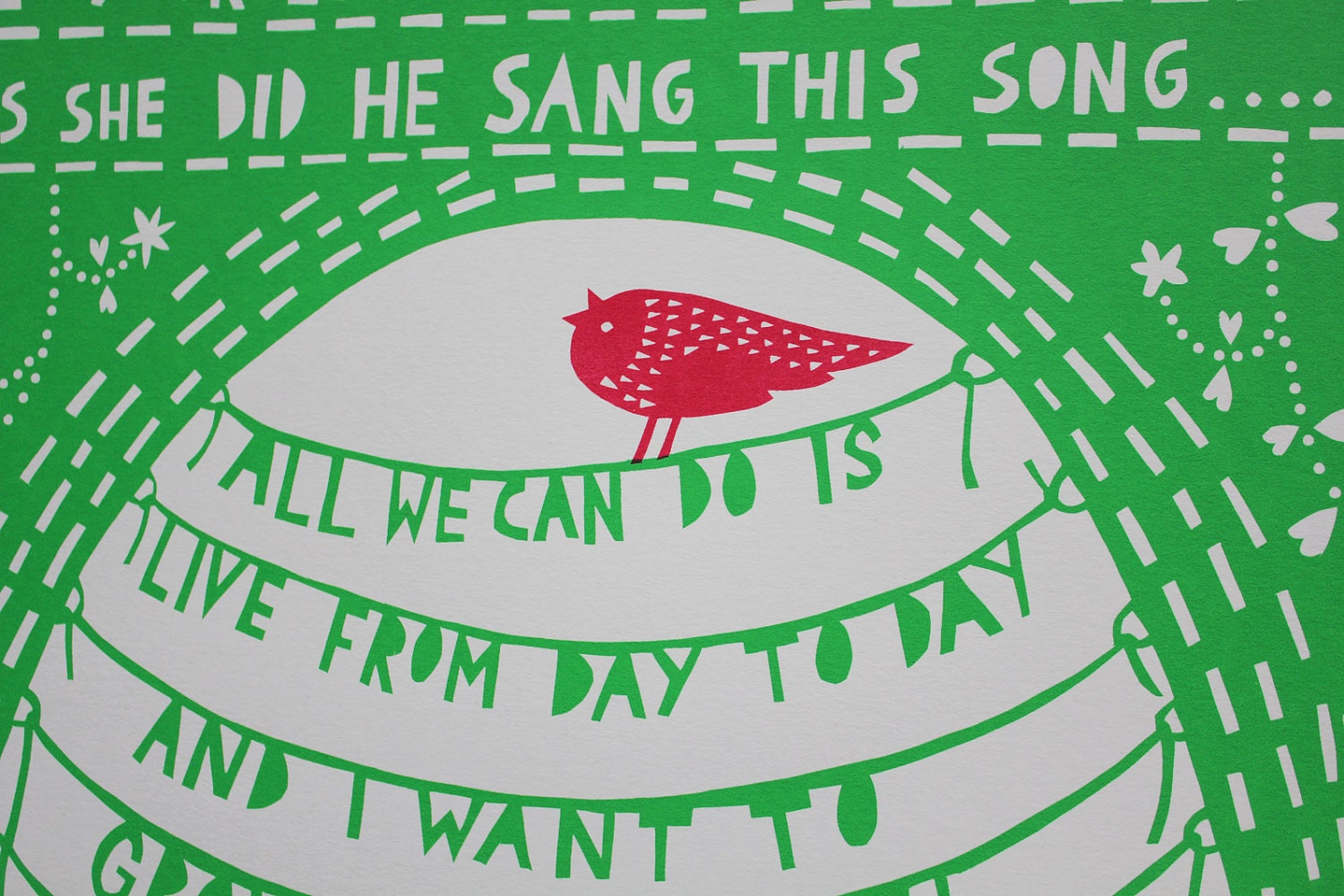 All we can do is live from day to day Screenprint