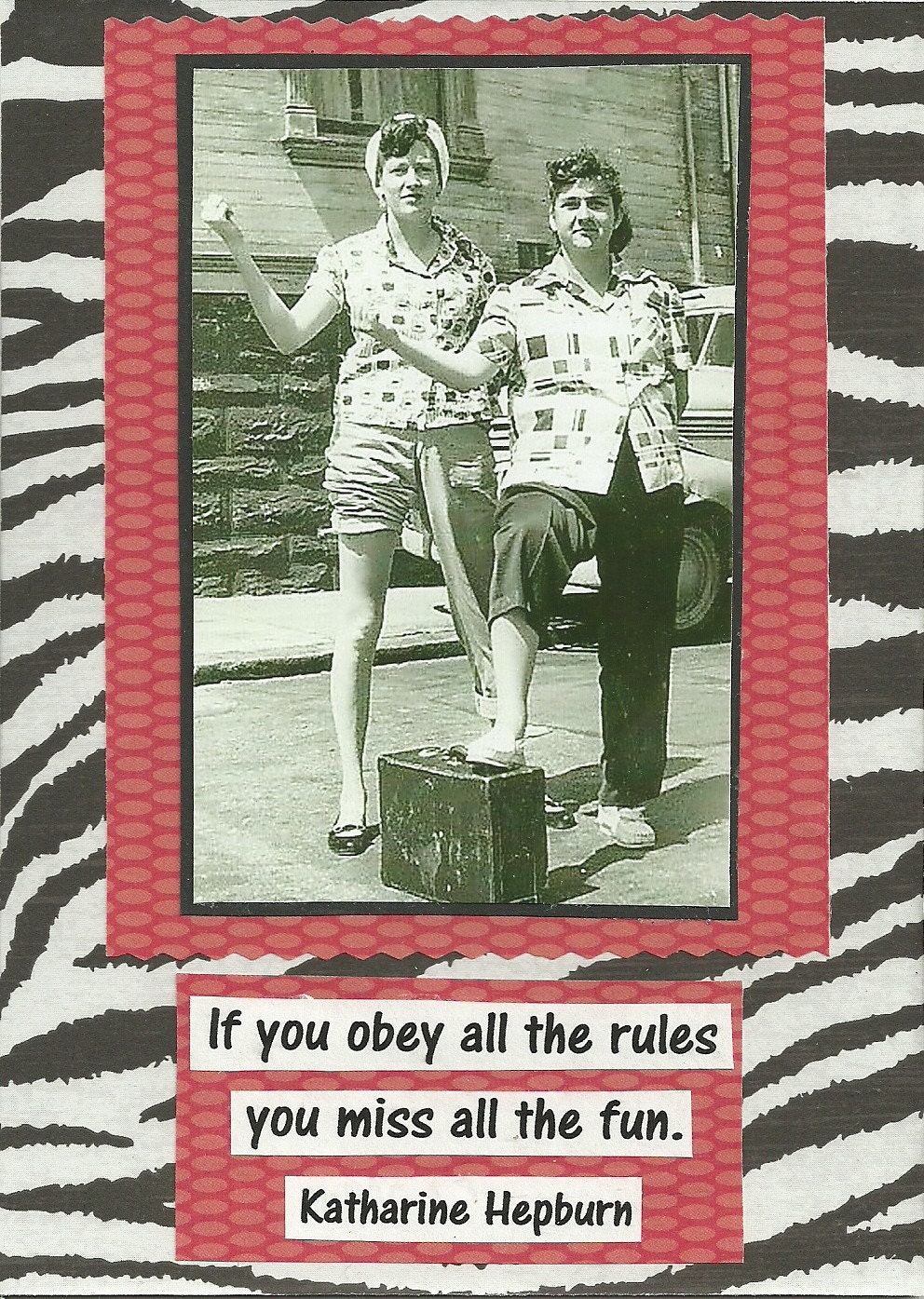 If You Obey All The Rules You Miss All The Fun Greeting Card