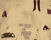 now that ive found you