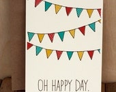 OH HAPPY DAY - Bunting Flags  - Hand Printed Silkscreen Greeting Card / Note Card - Blank Inside