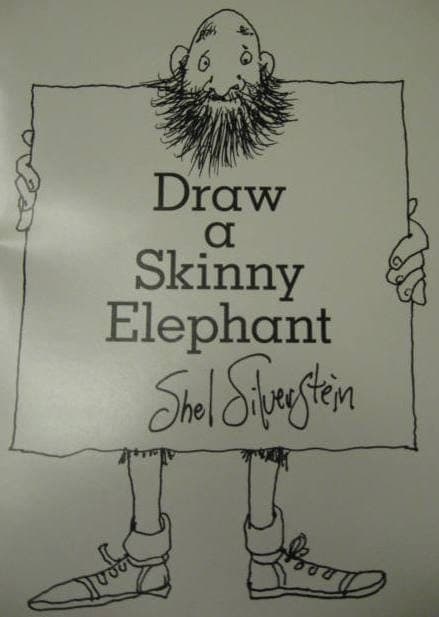 Shel Silverstein Drawing / Coloring Book - Draw a Skinny Elephant